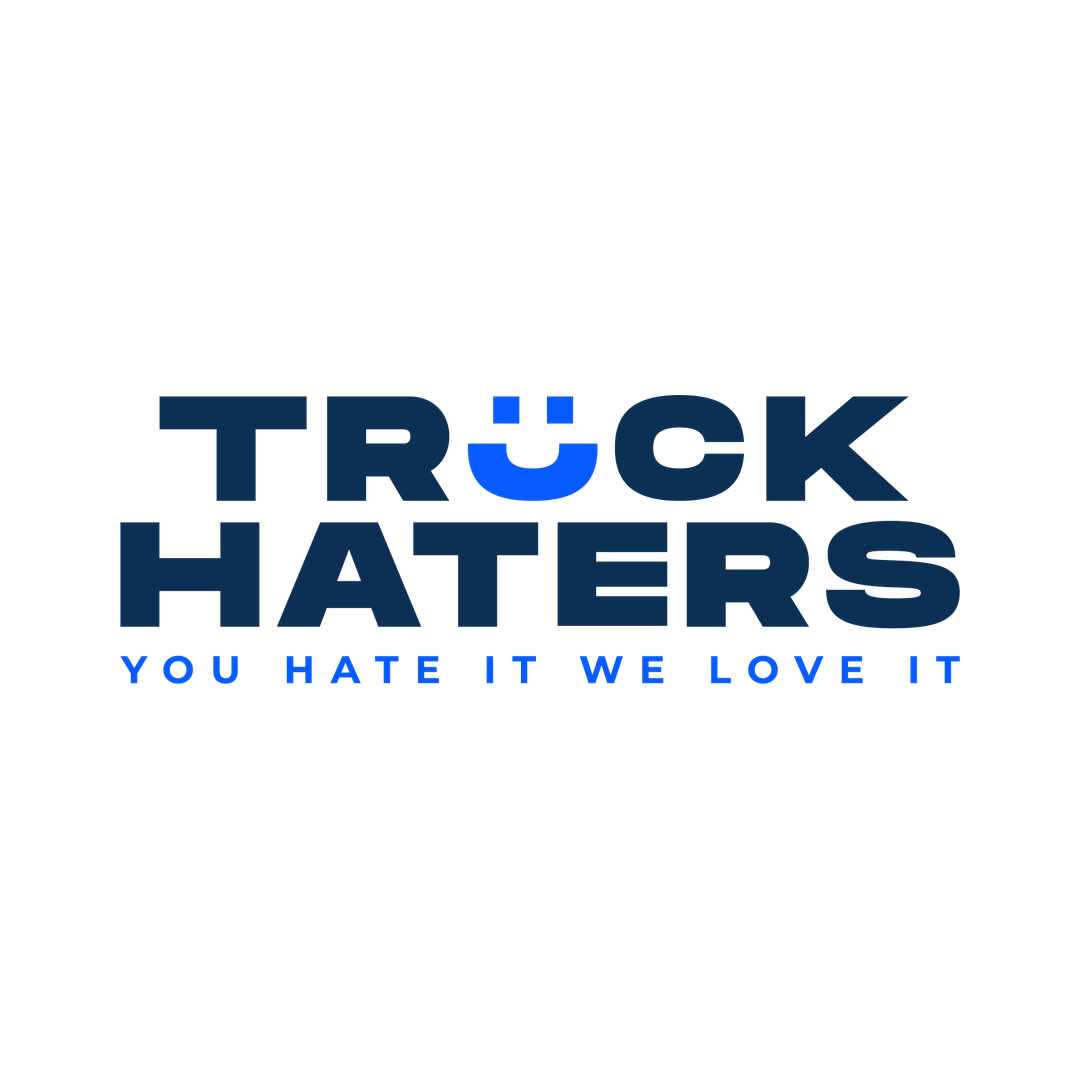 Truck Haters — You hate it. We love it.